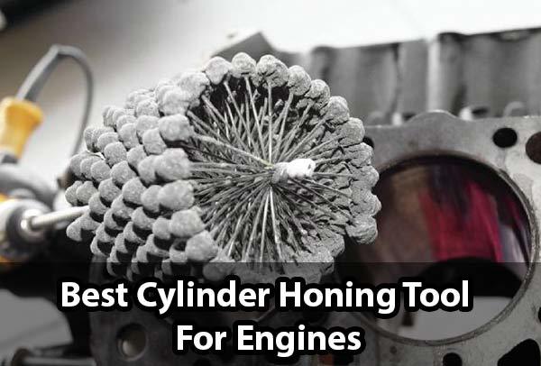 Best Cylinder Honing Tool for Engines
