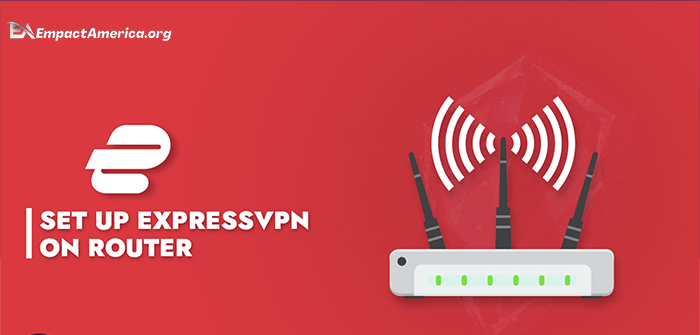 ExpressVPN Router Setup Guide